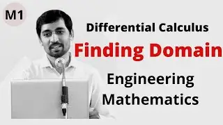 Engineering Mathematics M1 Differential Calculus - Finding Domain of a function