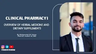 Clinical pharmacy I : Overview Of Herbal Medicine and Dietary Supplements