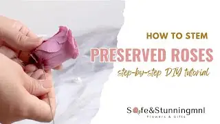 How to Stem Preserved Roses🌹