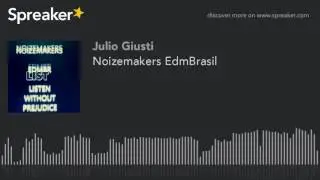 Noizemakers EdmBrasil