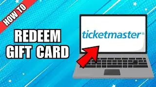How To Redeem Ticketmaster Gift Card