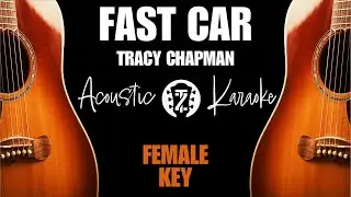 Fast Car (Acoustic Karaoke | Female Key)