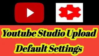 Youtube Upload Default Settings Tamil|New Youtube Studio Settings Using Mobile Phone Tamil|July2020