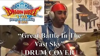 &ldquo;Great Battle In The Vast Sky&rdquo; - Dragon Quest VIII: Journey Of The Cursed King | DRUM COVER