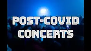 My Post-Covid Concert Diary