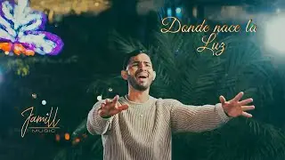 Donde Nace La Luz - Jamill Music - Video Oficial (Navidad) - Alumbrados Medell&iacute;n 2025