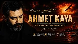 Ahmet Kaya - Bir Anka Kuşu - Bir Anka kuşu gibi anne - Bir anka kuşu gibi Kendimi k&uuml;l&uuml;mden yarattım