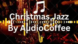 Christmas Jazz By AudioCoffee