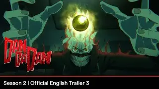 DAN DA DAN Season 2 | Official English Trailer 3