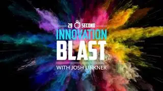 Innovation Blast in 29 Seconds (or less) - YOU'RE FIRED!