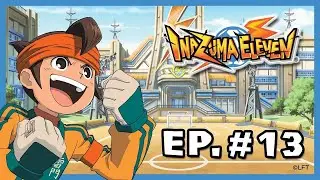 Inazuma Eleven -  Odcinek 13 - Finał – Akademia Królewska – druga połowa!
