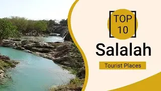 Top 10 Best Tourist Places to Visit in Salalah | Oman - English