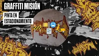 GRAFFITI MISIÓN: PINTA EN ESTACIONAMIENTO 🚧