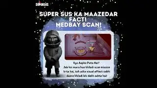 Super Sus - Fun Fact | Medbay Scan | Super Sus India | #supersus #supersusgame #supersusindia