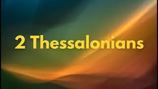 Glorify Christ - 2 Thessalonians  - Growing in faith and love under persecution