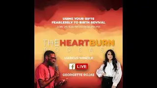 Using Your Gifts Fearlessly To Birth Revival (w/ Georgette Rojas)