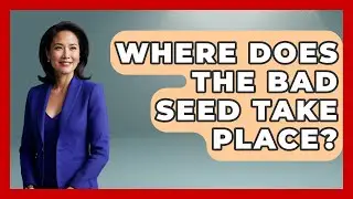 Where Does The Bad Seed Take Place? - Im a 50s Baby