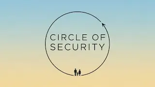 Circle of Security simplified for Educators