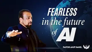 FEARLESS IN THE FUTURE OF AI | Pastor Anup Daniel | Rock of Salvation Church | 28 SEPTEMBER 2025