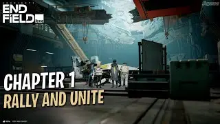 Rally and Unite | Chapter 1 - Process 1| Main Quest | Arknights Endfield