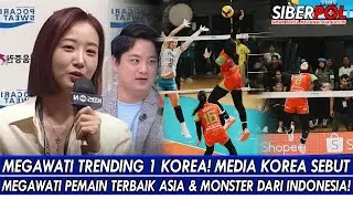 MEGAWATI TRENDING 1 KOREA🔥KOREAN MEDIA CALLS MEGAWATI AS THE BEST PLAYER IN ASIA & A MONSTER FROM...
