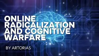 Online Radicalization and Cognitive Warfare