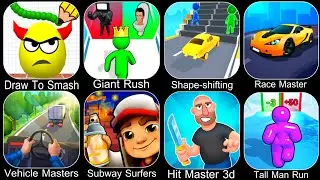 Draw To Smash,Giant Rush,Shape Shifting,Race Master,Vehicle Masters,Subway Surfers,Hit Master 3d