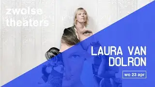 Zwolse theaters | Laura van Dolron trailer