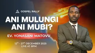 Ani Mulungi Ani Mubi | Gospel Rally 2025 | Powerful Sermon by Ev. Yonasani Matovu