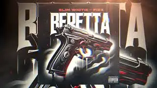 Slim Whitie ft. FIZZ - BERETTA (2016)