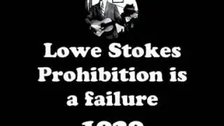Lowe Stokes - Prohibition is a Failure 1929