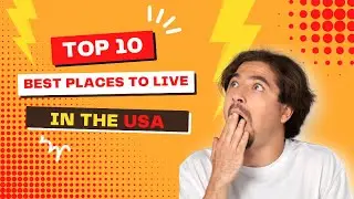 Top 10 Places to Live in the USA: Expert Recommendations