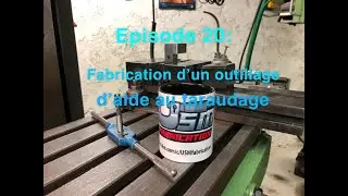 &Eacute;pisode 20 : fabrication d&rsquo;un outillage pour faciliter le taraudage