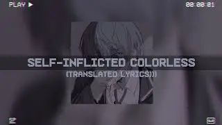 Self-Inflicted Colorless - Nekobolo || Slowed & Reverbed + Translated Lyrics