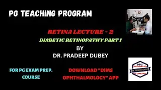 RETINA LECTURE-2  #DIABETIC RETINOPATHY PART-1  # DR. PRADEEP DUBEY #OPHTHAL PG EXAM PREP.