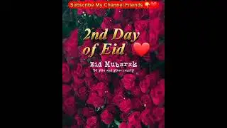 Eid ka Dusra din Mubarak ho🎁💝🫂 | Eid 2nd Day Status❤️ | New Eid status 2023#shorts #eid #trending