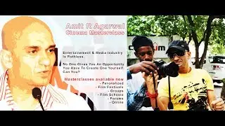 Cinema / Filmmaking MasterClass by Amit R Agarwal l अमित आर अग्रवाल द्वारा MasterClass