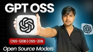 OpenAI Launched GPT OSS | Open Source Models | OSS 120B | OSS 20B