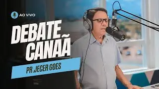 DEBATE CANAÃ- PR. JECER GOES - 02/02/2026