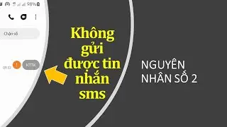 Khắc Phục Lỗi Không Gửi Được Tín Nhắn SMS Trên Điện Thoại - Part 2 | Tài Dev Official