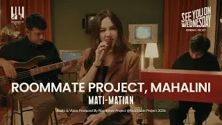See You On Wednesday | Roommate Project, Mahalini - Mati Matian - Live Session