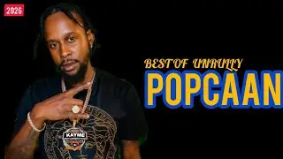 BEST OF POPCAAN UNRULLY BOSS(NOTHING WITHOUT GOD ALBUM)- DJ KAYME254 