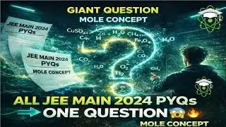 GIANT QUESTION | All JEE Main 2024 PYQs (Mole Concept) in ONE Problem #jee2026 #neet2026