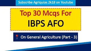 Top 30 Mcqs For IBPS AFO || On General Agriculture || For All Agri Competitive Exams