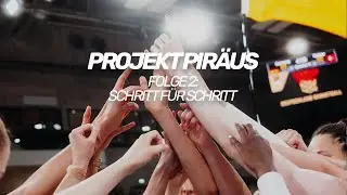 PROJEKT PIRÄUS | Folge 2: Schritt Für Schritt
