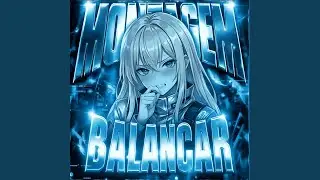 Montagem Balancar (Slowed)