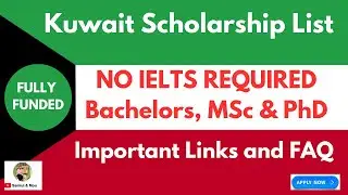 Study in Kuwait 🇰🇼 | Government & Other Scholarship List for BSc, MS & PhD | A to Z Process
