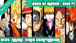 Best Anime Vines Compilation | Funny Anime Vines | Anime Vines 2015 Best Ever March #1