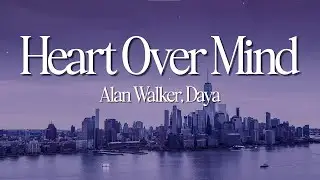 Alan Walker - Heart over Mind (Lyrics) ft. Daya