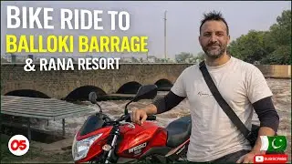 🇵🇰 Bike Ride to Balloki Barrage & Rana Resort | Hidden Nature Spot Near Lahore, P2 | SAIFI BIKER
